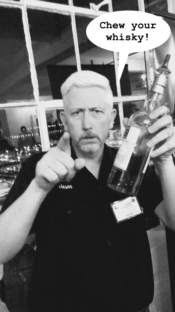 Chew Your Whisky!